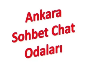 Ankara Sohbet Odaları